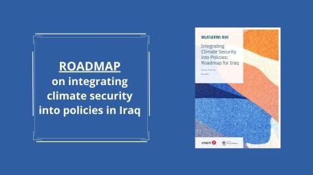 Integrating Climate Security into Policies: Roadmap for Iraq