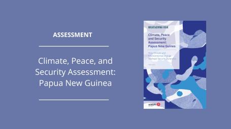 Climate, Peace and Security Assessment PNG banner
