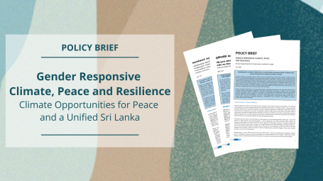 Gender Responsive Climate, Peace and Resilience: Climate Opportunities for Peace and a Unified Sri Lanka