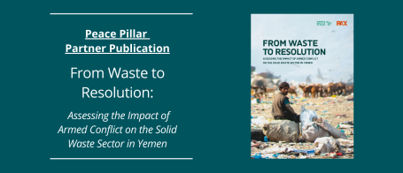From Waste to Resolution: Assessing the Impact of Armed Conflict on the Solid Waste Sector in Yemen
