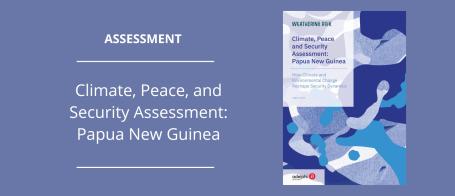 Climate, Peace and Security Assessment PNG banner