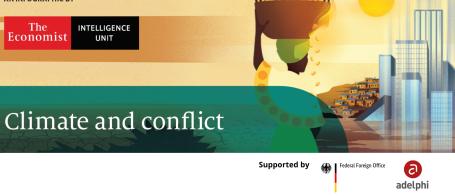 Climate and Conflict by the Economist Intelligence Unit Climate and Conflict by the Economist Intelligence Unit