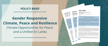 Gender Responsive Climate, Peace and Resilience: Climate Opportunities for Peace and a Unified Sri Lanka